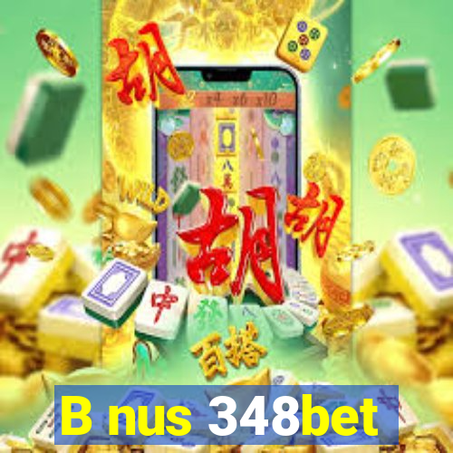 B nus 348bet